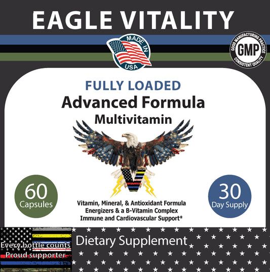FULLY LOADED Advanced Formula Multivitamin - In Honor Of Veterans Serving Their Country Again As Thin Blue or Green Line Law Enforcement Heroes